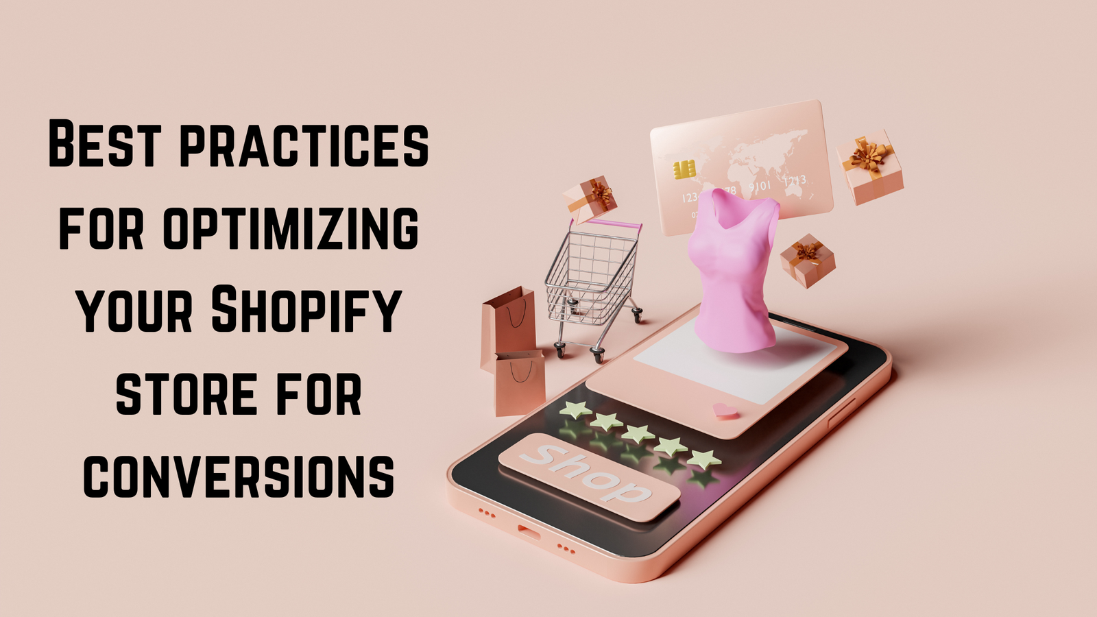 Best Practices For Optimizing Shopify Store For Conversions